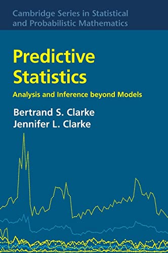 Predictive Statistics: Analysis and Inference Beyond Models (Cambridge Series in Statistical and Probabilistic Mathematics, 46, Band 46) von Cambridge University Press